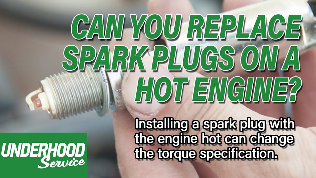 Can You Change Spark Plugs When the Engine Is Hot